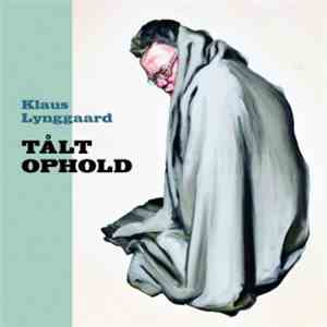 Klaus Lynggaard - Tålt Ophold download free
