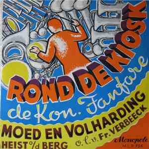 Koninklijke Fanfare Moed En Volharding o.l.v. Frans Verbeeck  - Rond De Kiosk download free