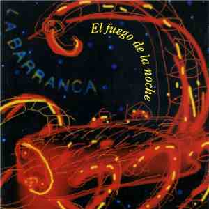 La Barranca - El Fuego De La Noche download free