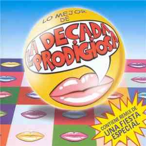 La Década Prodigiosa - Una Fiesta Especial download free