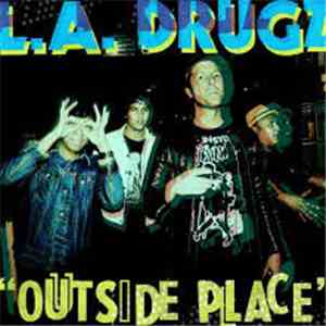 L.A. Drugz - Outside Place download free
