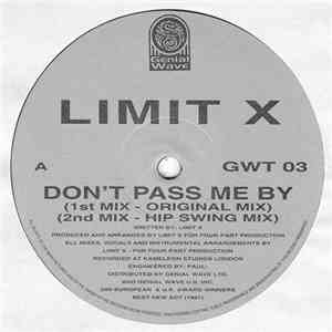 Limit X  - Don't Pass Me By download free