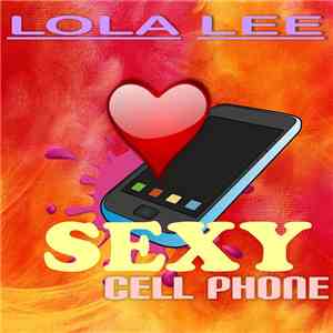Lola Lee - Sexy Cell Phone download free