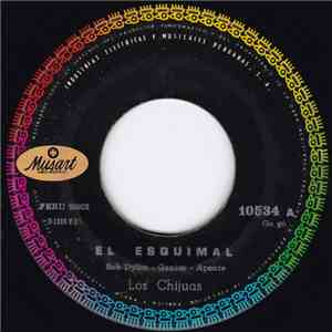 Los Chijuas - El Esquimal / El Sol Se Esta Oscureciendo download free