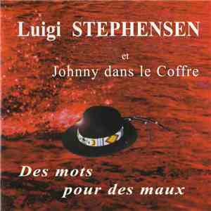 Luigi Stephensen Et Johnny Dans Le Coffre - Des Mots Pour Des Maux download free