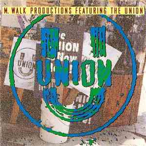 M. Walk Productions Featuring The Union - M. Walk Productions Featuring The Union download free