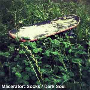 Macerator - Socks / Dark Soul download free