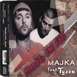 Majka - Mondd, Ami Fáj! download free