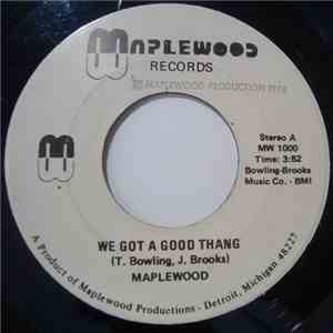 Maplewood  - We Got A Good Thang / Johnnie Mae (McGaskill) download free