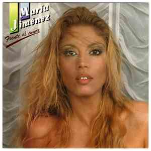 María Jiménez - Frente Al Amor / Como Hice Yo download free