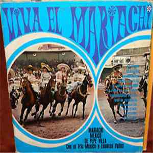 Mariachi Mexico De Pepe Villa Con El Trio Mexico Y Eduardo Valles - Viva El Mariachi download free