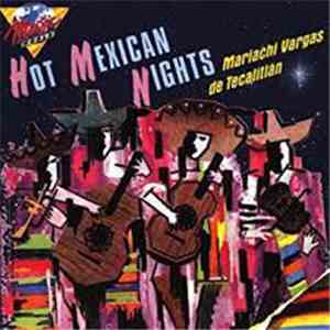 Mariachi Vargas de Tecalitlán - Hot Mexican Nights download free
