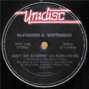 McFadden & Whitehead / Archie Bell & The Drells - Ain't No Stoppin' Us Now / Let's Groove / Let's Go Disco download free