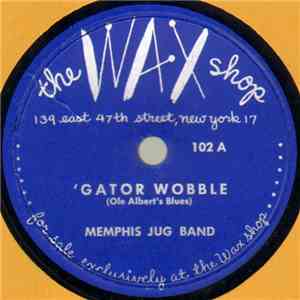 Memphis Jug Band - 'Gator Wobble (Ole Abner's Blues) / My Business Ain't Right download free