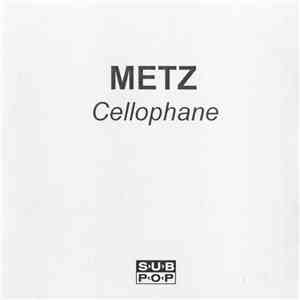Metz - Cellophane download free