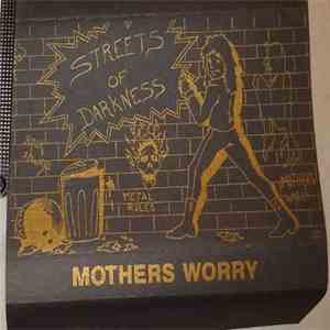 Mothers Worry - Streets Of Darkness download free