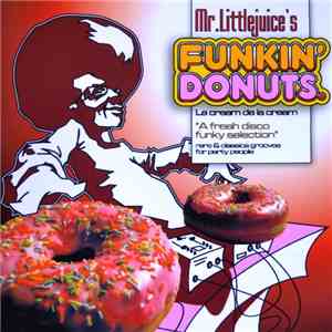 Mr. Littlejuice - Funkin' Donuts download free