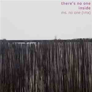 Ms. No One - There's No One Inside (Rmx) download free