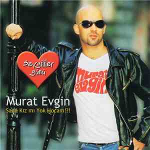 Murat Evgin - Sana Kız Mı Yok Hocam !?! Sevgililer Günü download free