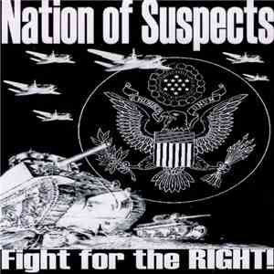 Nation Of Suspects - Fight For The Right! download free