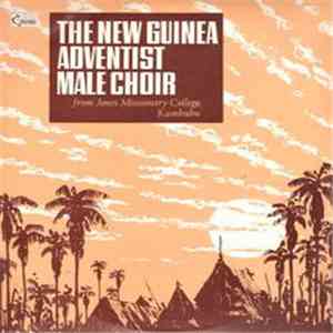 New Guinea Adventist Male Choir - The New Guinea Adventist Male Choir from Jones Missionary College Kambubu download free