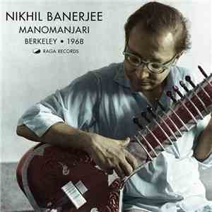 Nikhil Banerjee - Manomanjari Berkeley 1968 download free