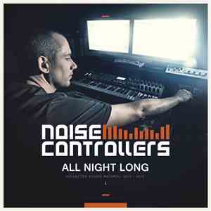 Noisecontrollers - All Night Long (Collected Studio Material 2013-2015) download free