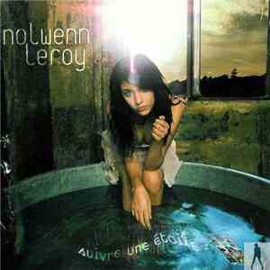 Nolwenn Leroy - Suivre Une Etoile download free