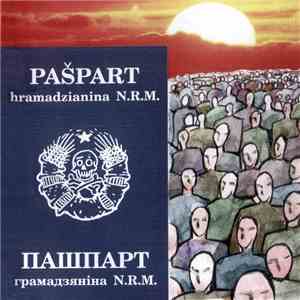 N.R.M. - Пашпарт Грамадзяніна N.R.M. = Pašpart Hramadzianina N.R.M. download free