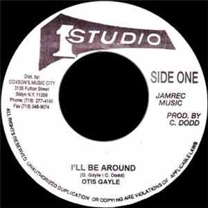 Otis Gayle - I'll Be Around download free