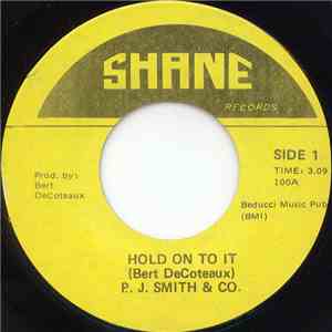 P. J. Smith & Co. - Hold On To It / Hey Mister download free