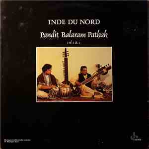 Pandit Balaram Pathak - Inde Du Nord Vol. 1 & 2 download free