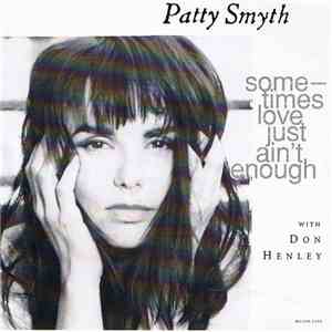 Patty Smyth With Don Henley - Sometimes Love Just Ain't Enough download free