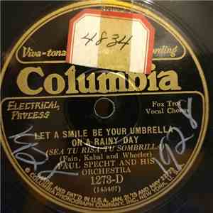 Paul Specht And His Orchestra - Let A Smile Be Your Umbrella On A Rainy Day / The Grass Grows Greener (Way Down Under) download free