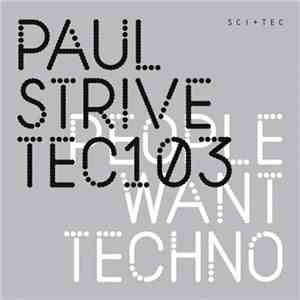 Paul Strive - People Want Techno download free