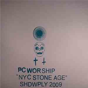 PC Worship - NYC Stone Age download free