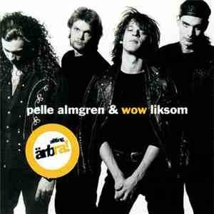 Pelle Almgren & Wow Liksom - Allting Är Bra! download free