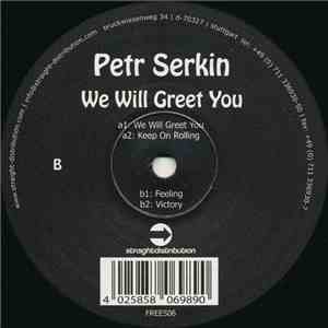 Petr Serkin - We Will Greet You download free