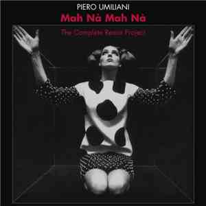 Piero Umiliani - Mah Nà Mah Nà (The Complete Remix Project) download free