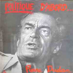 Pierre Dudan - Politique D'Abord... download free