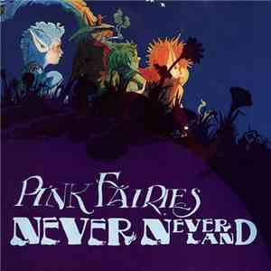 Pink Fairies - Never- Neverland download free