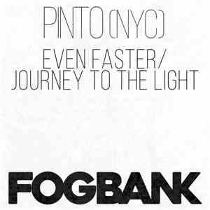 Pinto (NYC) - Even Faster / Journey To The Light download free