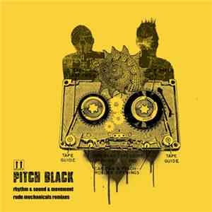 Pitch Black - Rhythm, Sound And Movement - Rude Mechanicals Remixes download free