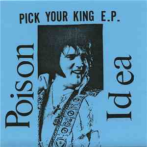 Poison Idea - Pick Your King E.P. download free