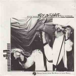 Prisonshake - Fuck Your Self Esteem download free