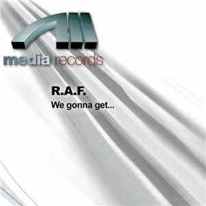 R.A.F. - We Gonna Get... download free