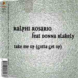 Ralphi Rosario Feat Donna Blakely - Take Me Up (Gotta Get Up) download free