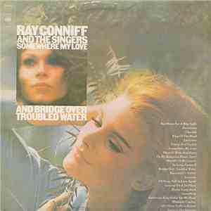 Ray Conniff And The Singers - Somewhere My Love / Bridge Over Troubled Water download free