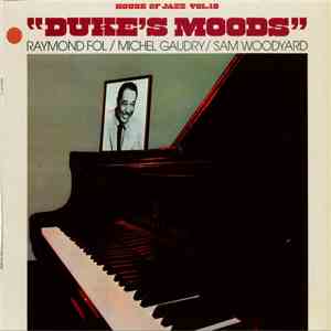 Raymond Fol / Michel Gaudry / Sam Woodyard - House Of Jazz Vol.19 "Duke's Moods" download free