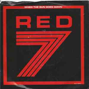 Red 7 - When The Sun Goes Down download free